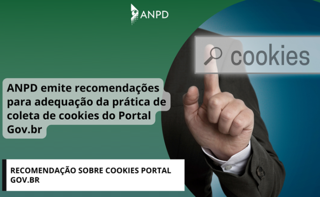 ANPD emite recomendações para adequação da prática de coleta de cookies do Portal Gov.br