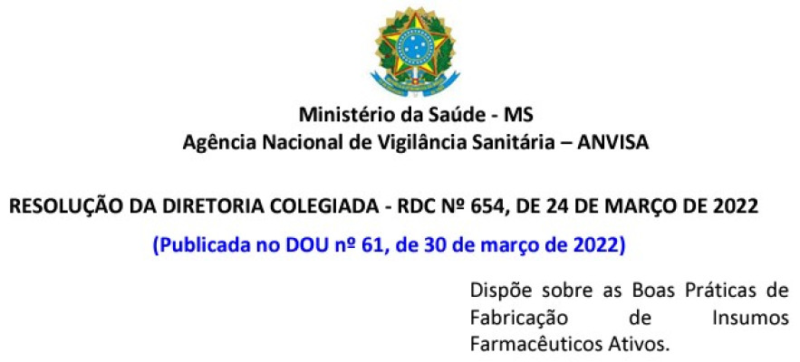 RDC nº 654, de 24 de Março de 2022 - Dispõe sobre as Boas Práticas de Fabricação de Farmacêuticos Ativos