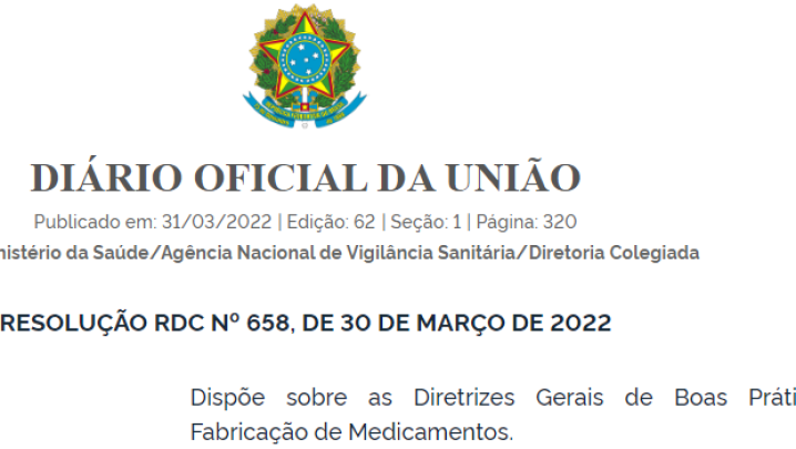 RDC Nº 658, de 30 de março de 2022 -  Dispõe sobre as Diretrizes Gerais de Boas Práticas de Fabricação de Medicamentos