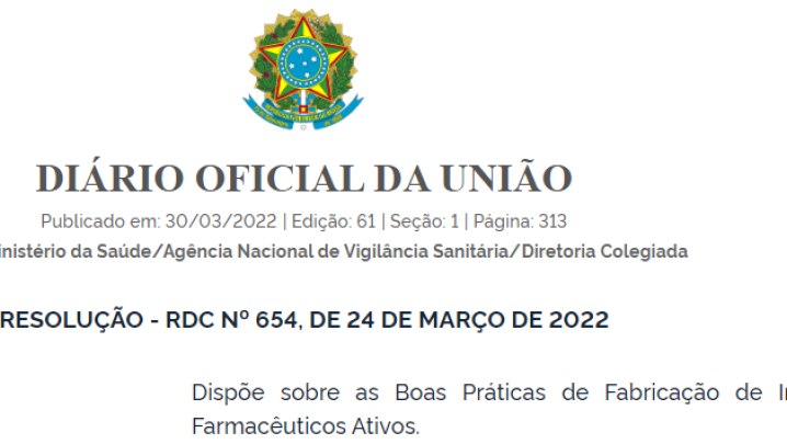 RDC Nº 654, de 24 de março de 2022 - Dispõe sobre as Boas Práticas de Fabricação de Insumos Farmacêuticos Ativos