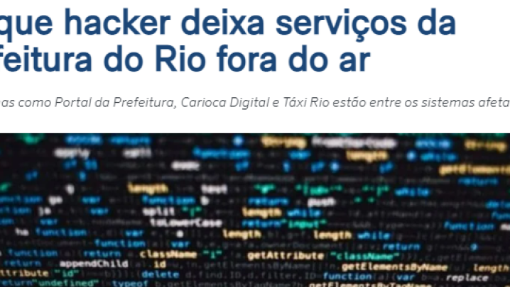 Ataque hacker deixa serviços da Prefeitura do Rio fora do ar.