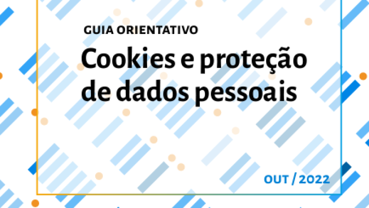 ANPD lança guia orientativo “Cookies e Proteção de Dados Pessoais”